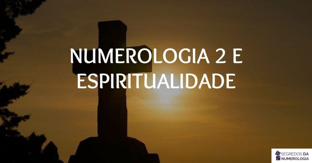 numerologia 2 e espiritualidade