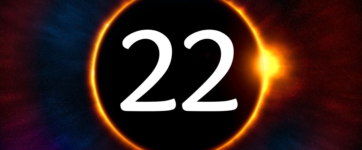 Número 22 | Qual o significado do Número 22 na Numerologia?