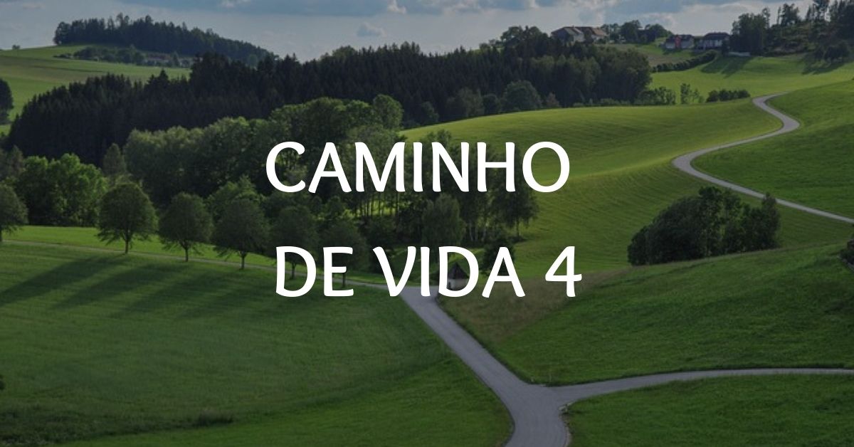 Caminho De Vida 4 | Carreira, Compatibilidade, Amor & Mais