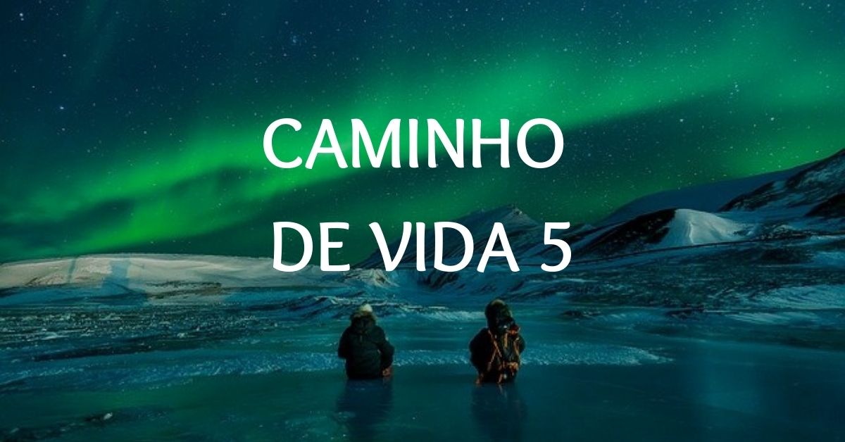 Caminho De Vida 5 | Carreira, Compatibilidade, Amor & Mais