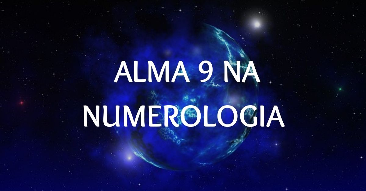Alma 9 na Numerologia | Relacionamentos, Carreira & Mais