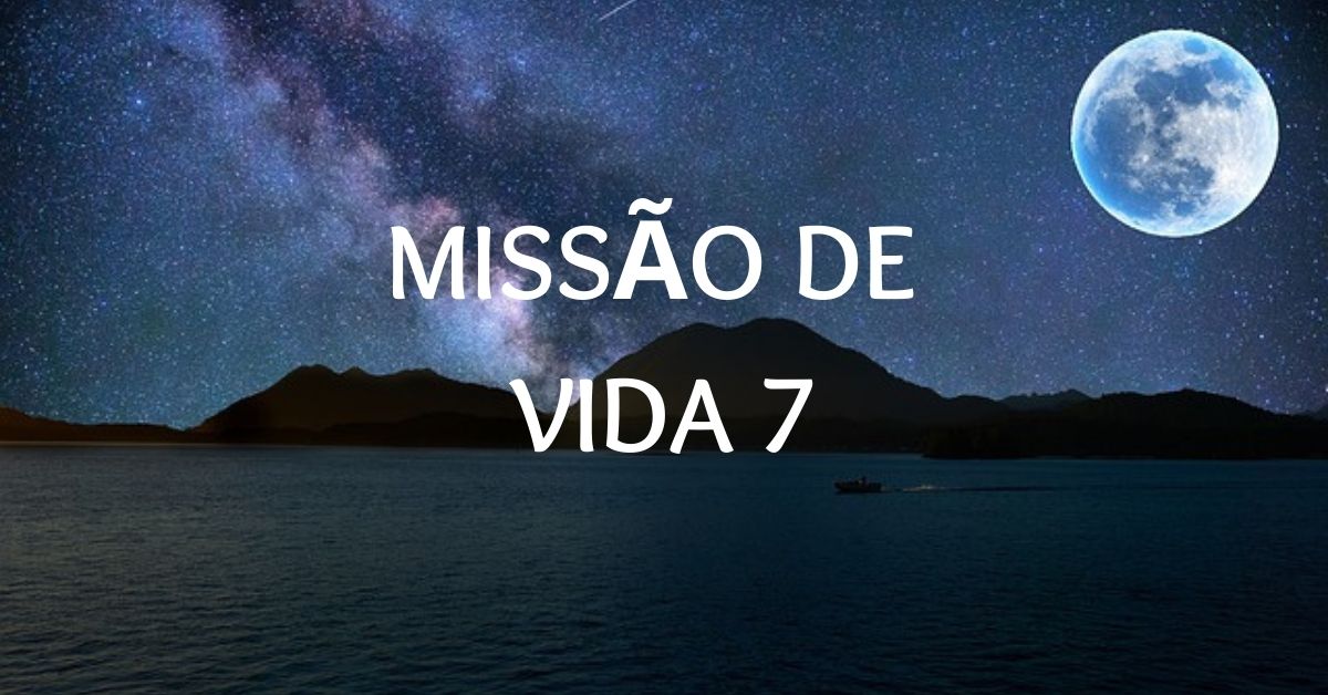 Missão De Vida 7 | Compatibilidade, Amor, Carreira & Mais