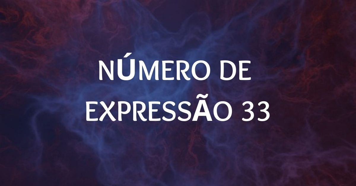 Número de Expressão 33 | Gentileza, Criatividade & Mais