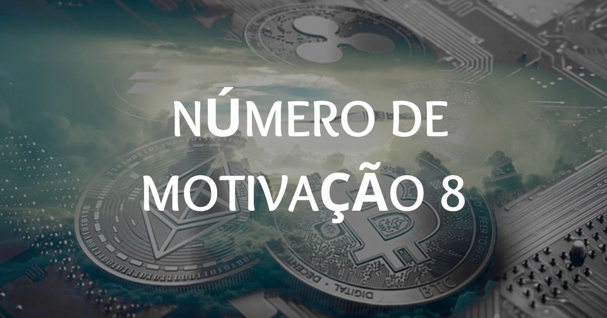 Número de Motivação 8 | Carreiras, Relacionamentos & Mais