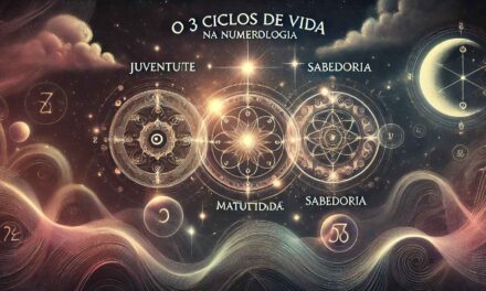 Os 3 Ciclos de Vida na Numerologia